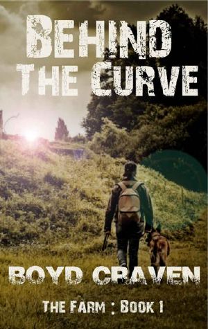 [Behind The Curve-The Farm 01] • Behind the Curve-The Farm | Book 1 | the Farm